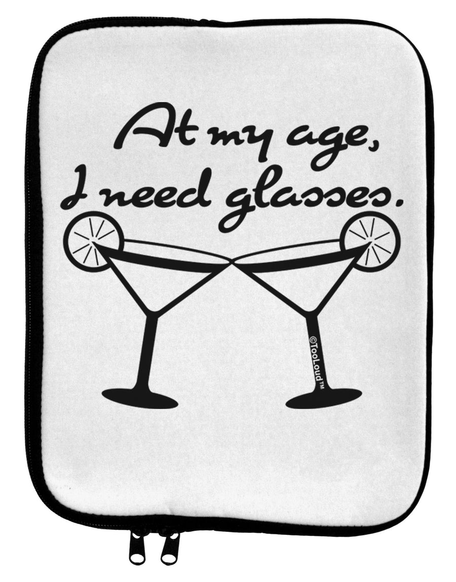 At My Age I Need Glasses - Margarita 9 x 11.5 Tablet Sleeve by TooLoud-TooLoud-White-Black-Davson Sales