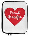 Proud Grandpa Heart 9 x 11.5 Tablet Sleeve by TooLoud-TooLoud-White-Black-Davson Sales