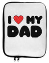 I Heart My Dad 9 x 11.5 Tablet Sleeve by TooLoud-TooLoud-White-Black-Davson Sales