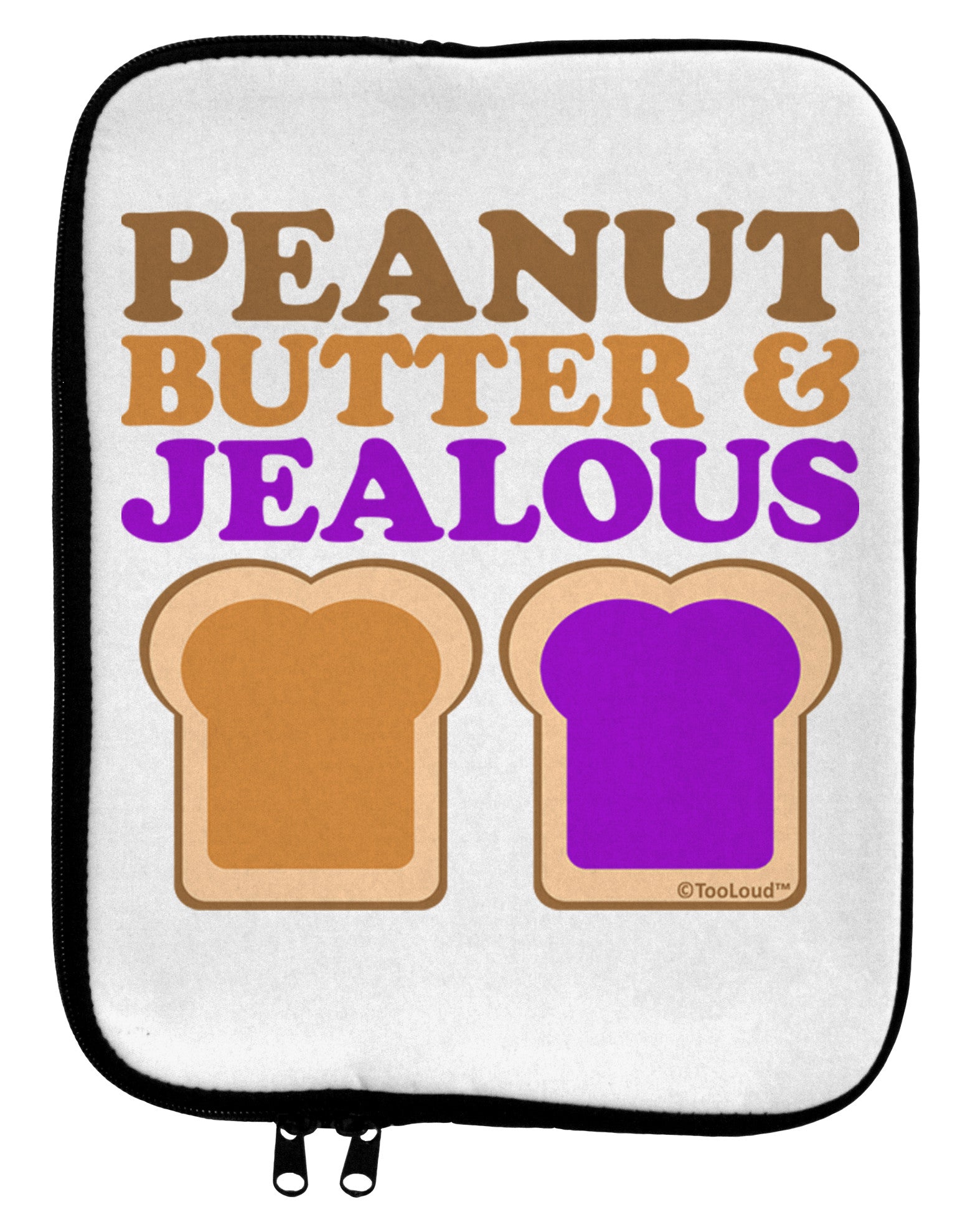 Peanut Butter and Jealous 9 x 11.5 Tablet Sleeve by TooLoud-TooLoud-White-Black-Davson Sales