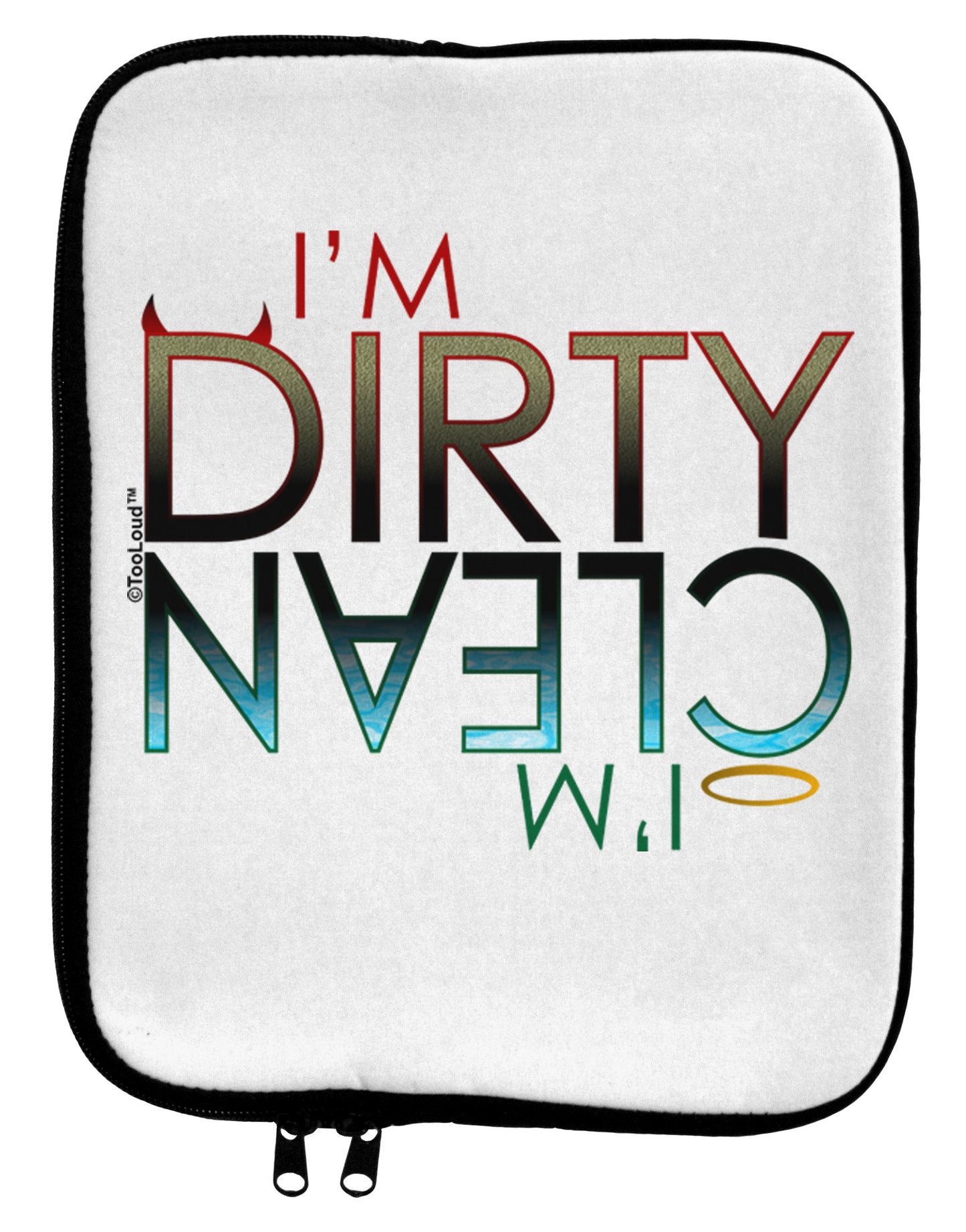 Clean Halo or Dirty Horns - Dirty 9 x 11.5 Tablet Sleeve-TooLoud-White-Black-Davson Sales