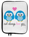 Owl Always Love You - Blue Owls 9 x 11.5 Tablet Sleeve by TooLoud-TooLoud-White-Black-Davson Sales