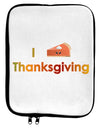 I Heart Thanksgiving Pumpkin Pie 9 x 11.5 Tablet Sleeve-TooLoud-White-Black-Davson Sales