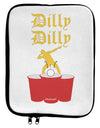 Dilly Dilly Funny Beer 9 x 11.5 Tablet Sleeve by TooLoud-TooLoud-White-Black-Davson Sales