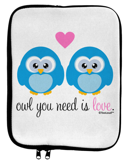 Owl You Need Is Love - Blue Owls 9 x 11.5 Tablet Sleeve by TooLoud-TooLoud-White-Black-Davson Sales