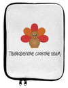 Thanksgiving Cooking Team - Turkey 9 x 11.5 Tablet Sleeve by TooLoud-TooLoud-White-Black-Davson Sales