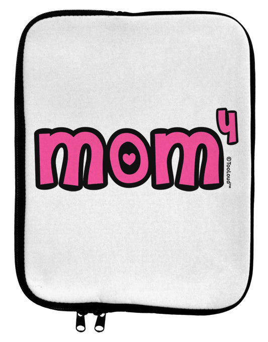 Mom to the Fourth Power - Cute Mom of 4 Design 9 x 11.5 Tablet Sleeve by TooLoud-TooLoud-White-Black-Davson Sales