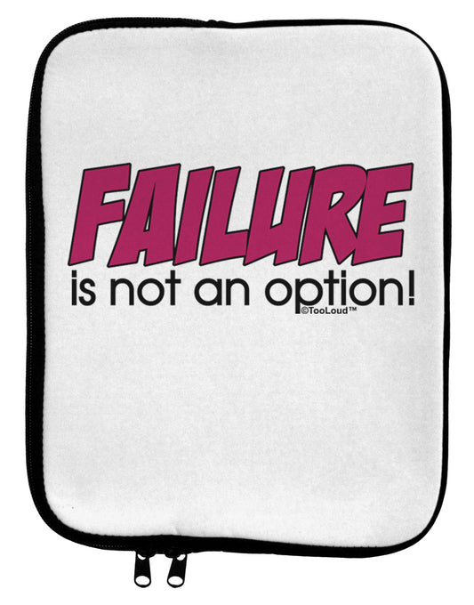 Failure Is Not An Option Distressed 9 x 11.5 Tablet Sleeve by TooLoud-TooLoud-White-Black-Davson Sales