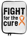 Fight for the Cure - Orange Ribbon Leukemia 9 x 11.5 Tablet Sleeve by TooLoud-TooLoud-White-Black-Davson Sales