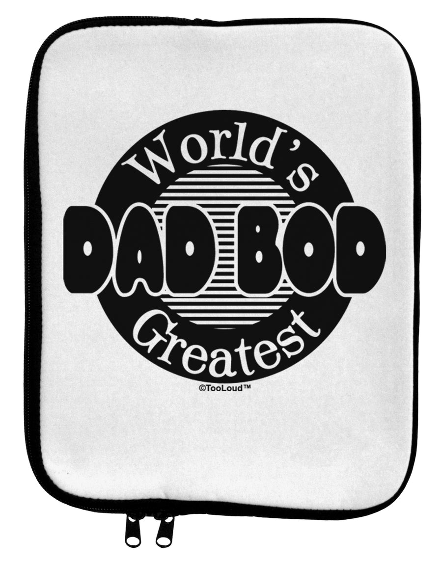 Worlds Greatest Dad Bod 9 x 11.5 Tablet Sleeve by TooLoud-TooLoud-White-Black-Davson Sales