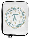 The Ultimate Pi Day Emblem 9 x 11.5 Tablet Sleeve by TooLoud-TooLoud-White-Black-Davson Sales