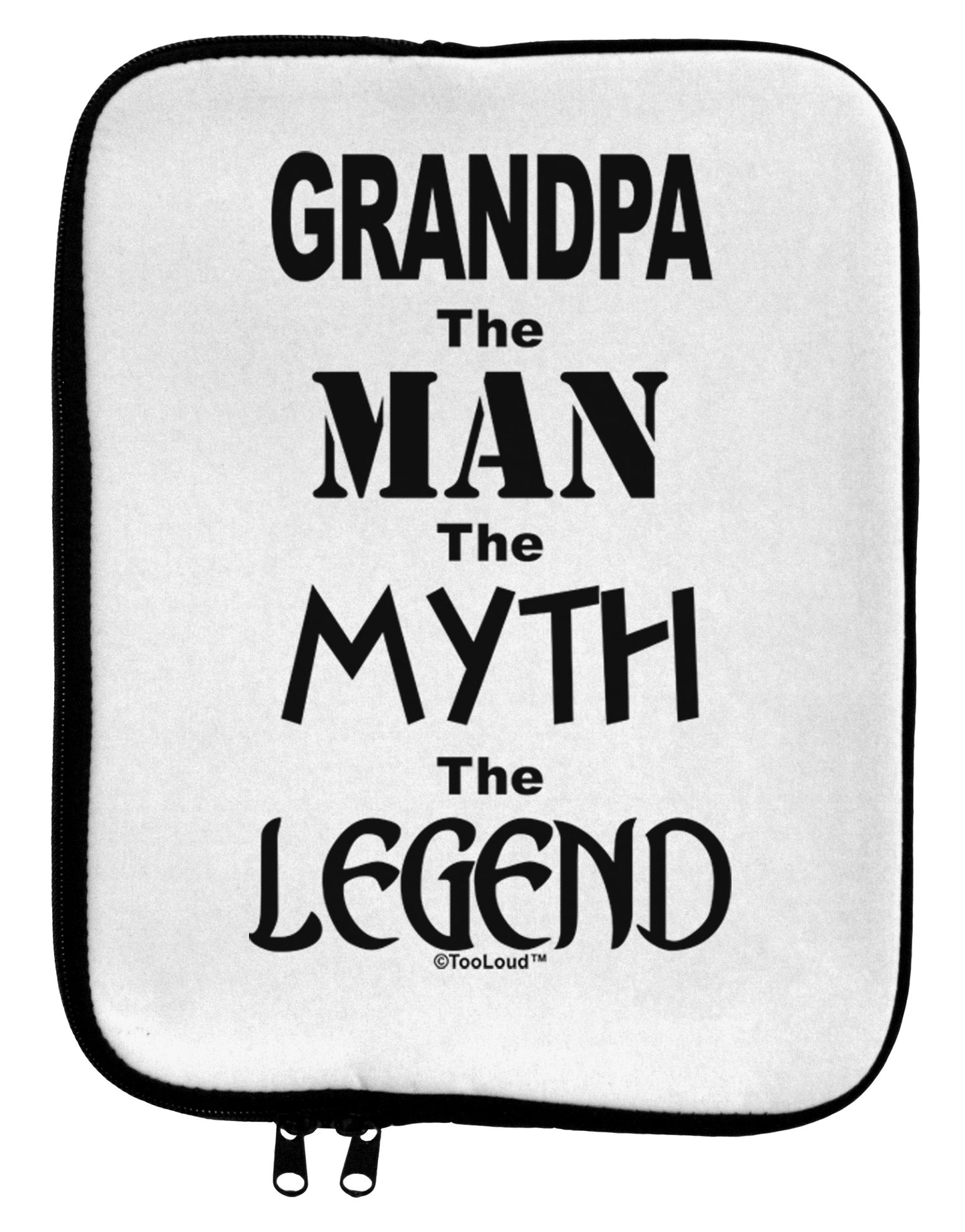 The Man The Myth The Legend Grandpa 9 x 11.5 Tablet Sleeve by TooLoud-TooLoud-White-Black-Davson Sales