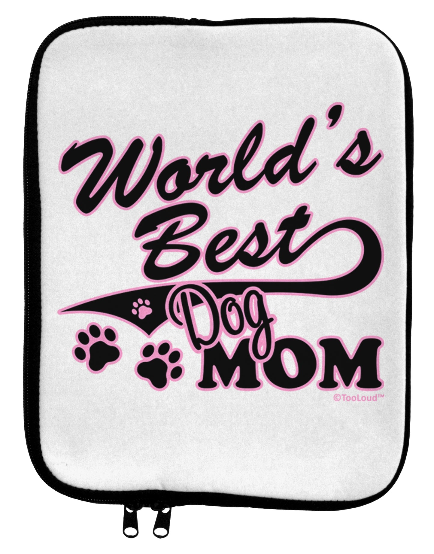 World's Best Dog Mom 9 x 11.5 Tablet Sleeve by TooLoud-TooLoud-White-Black-Davson Sales