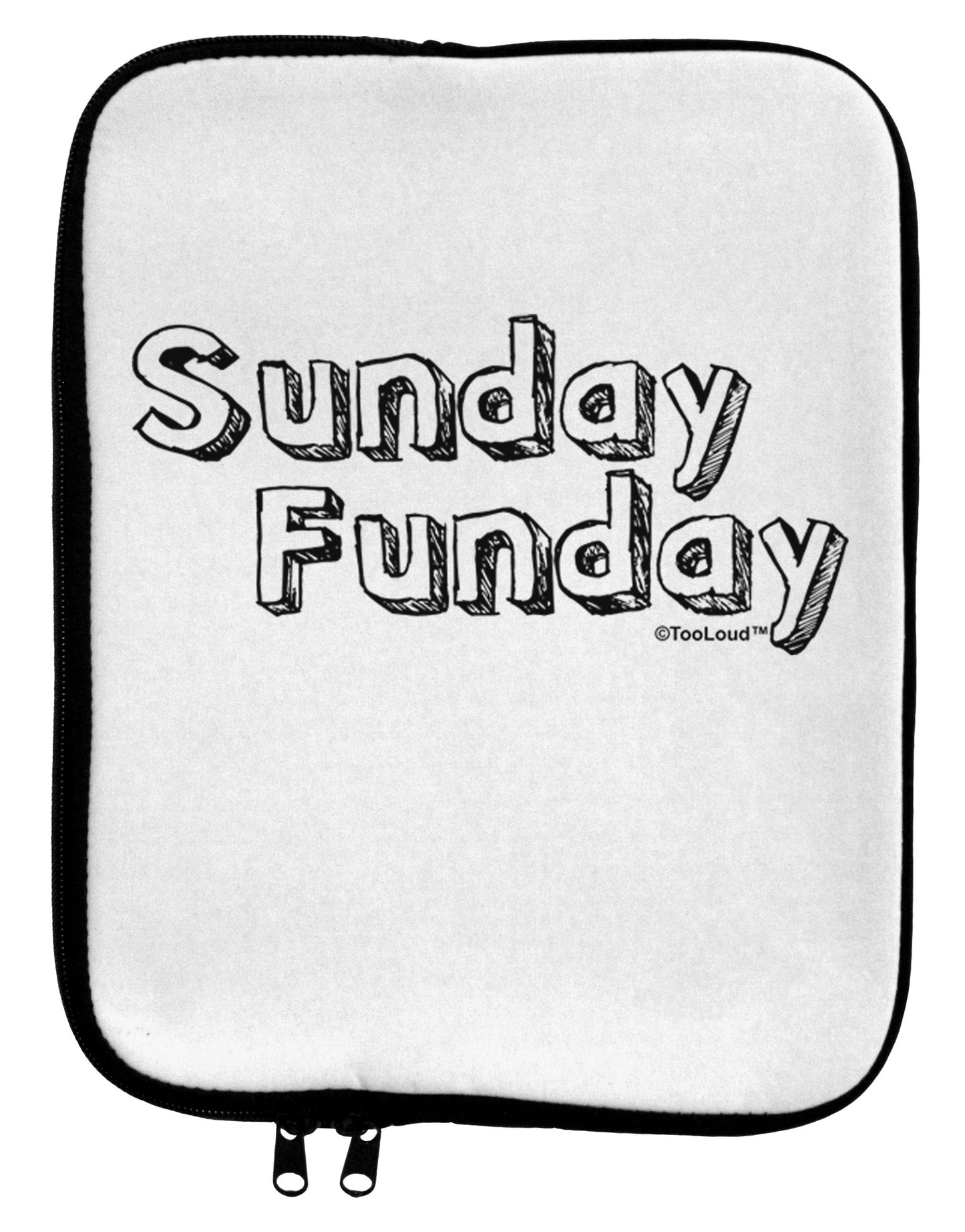 Sunday Funday Text Design 9 x 11.5 Tablet Sleeve by TooLoud-TooLoud-White-Black-Davson Sales