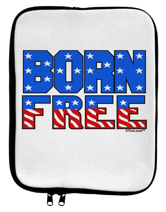 Born Free Color 9 x 11.5 Tablet Sleeve by TooLoud-TooLoud-White-Black-Davson Sales