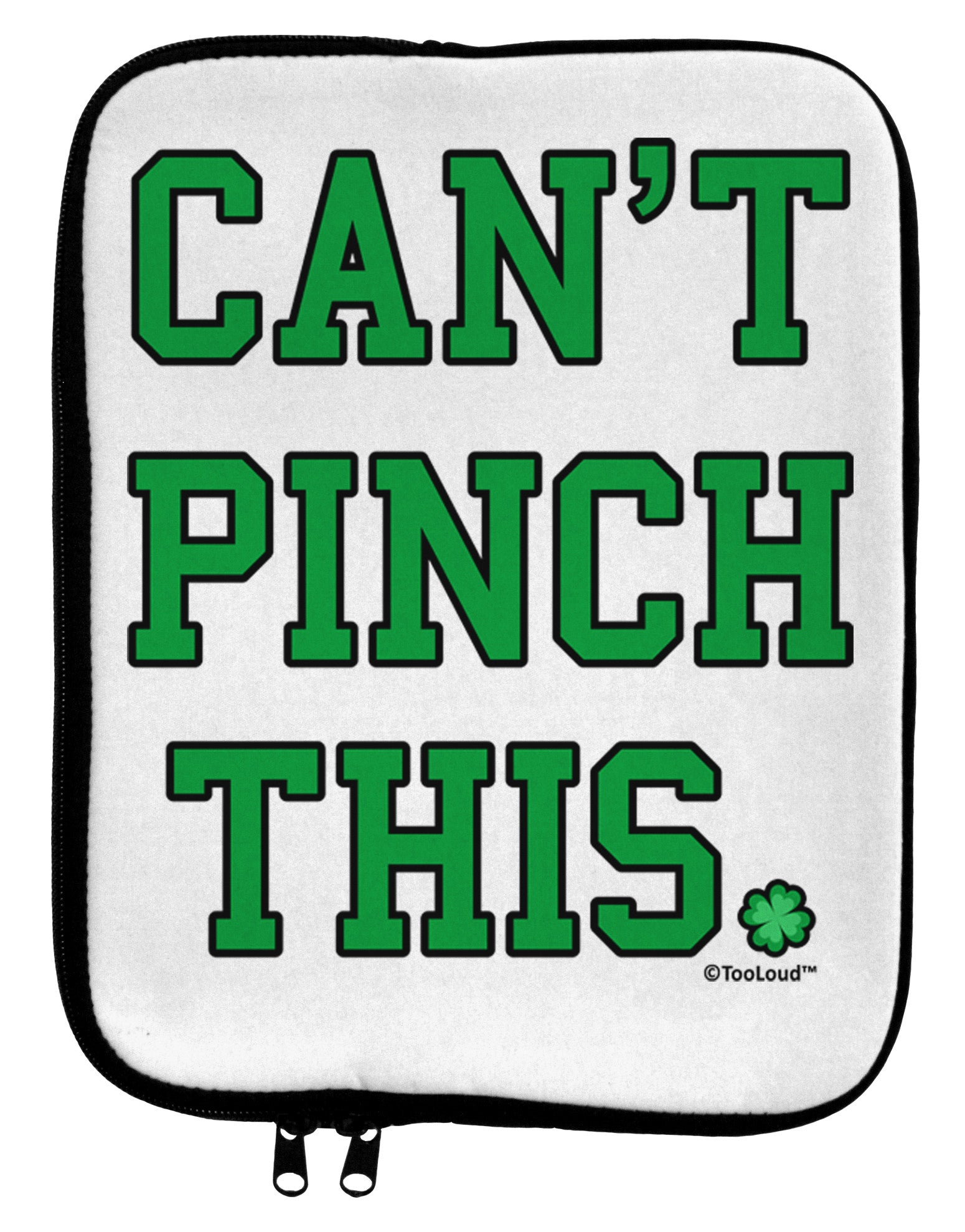 Can't Pinch This - St. Patrick's Day 9 x 11.5 Tablet Sleeve by TooLoud-TooLoud-White-Black-Davson Sales