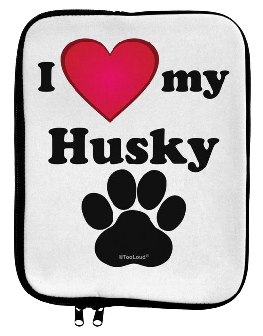 I Heart My Husky 9 x 11.5 Tablet Sleeve by TooLoud-TooLoud-White-Black-Davson Sales