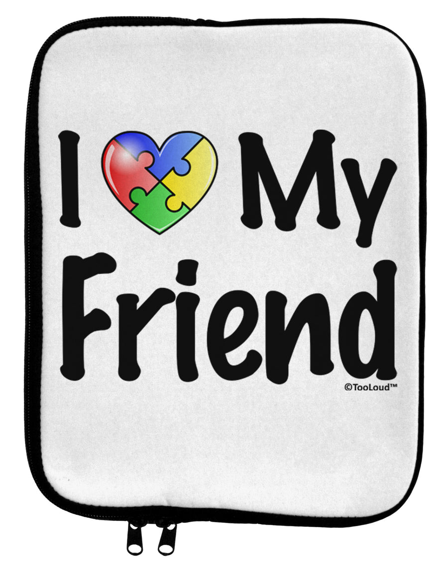 I Heart My Friend - Autism Awareness 9 x 11.5 Tablet Sleeve by TooLoud-TooLoud-White-Black-Davson Sales