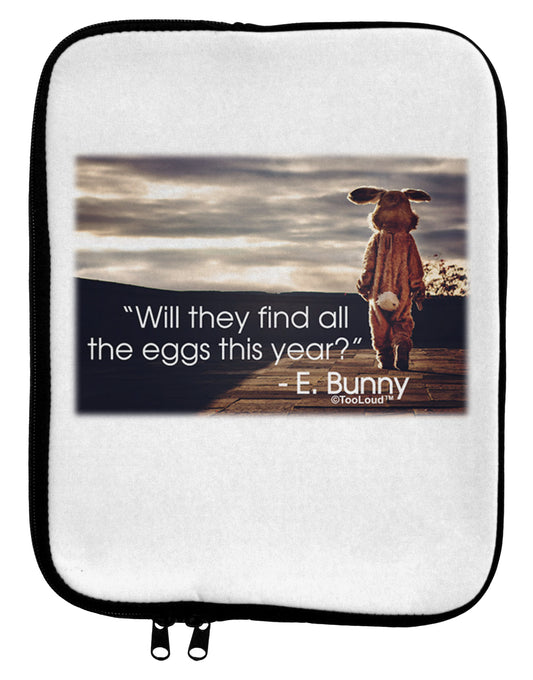 Will They Find the Eggs - Easter Bunny 9 x 11.5 Tablet Sleeve by TooLoud-TooLoud-White-Black-Davson Sales