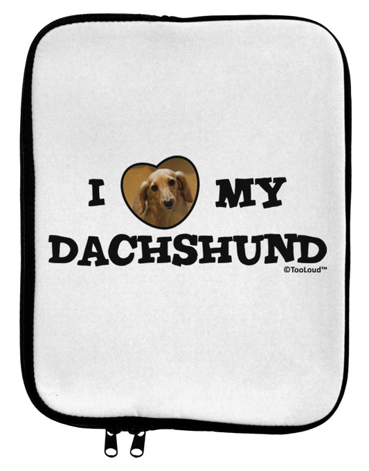 I Heart My Dachshund 9 x 11.5 Tablet Sleeve by TooLoud-TooLoud-White-Black-Davson Sales