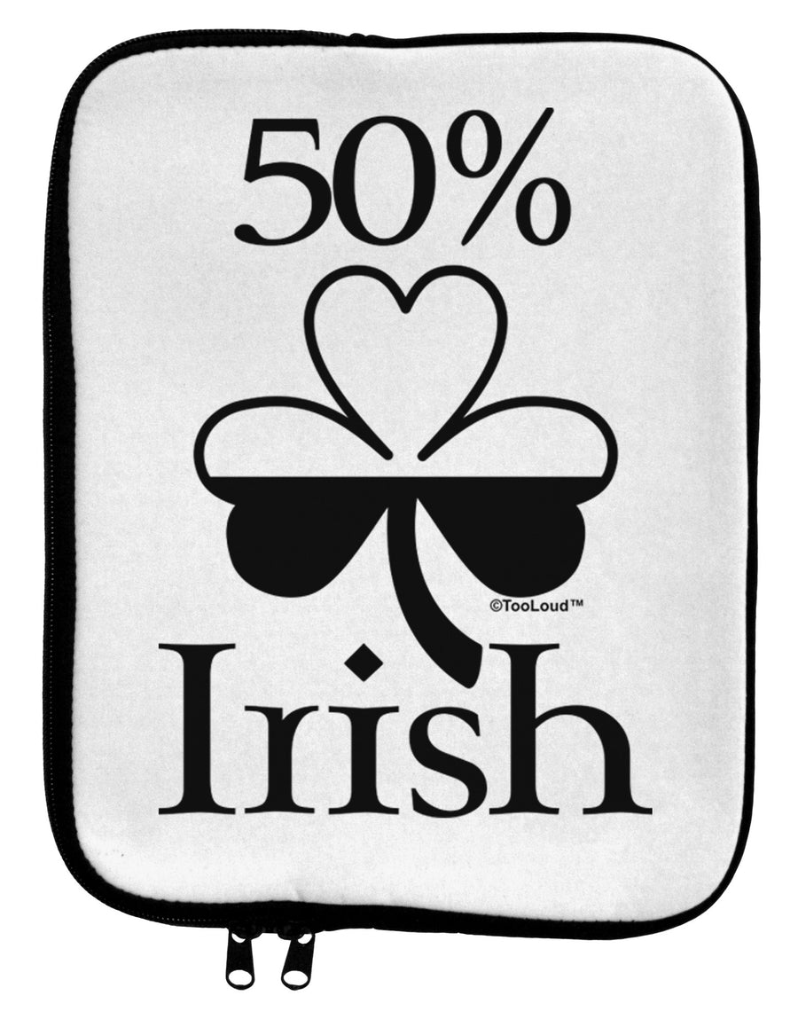 50 Percent Irish - St Patricks Day 9 x 11.5 Tablet Sleeve by TooLoud-TooLoud-White-Black-Davson Sales