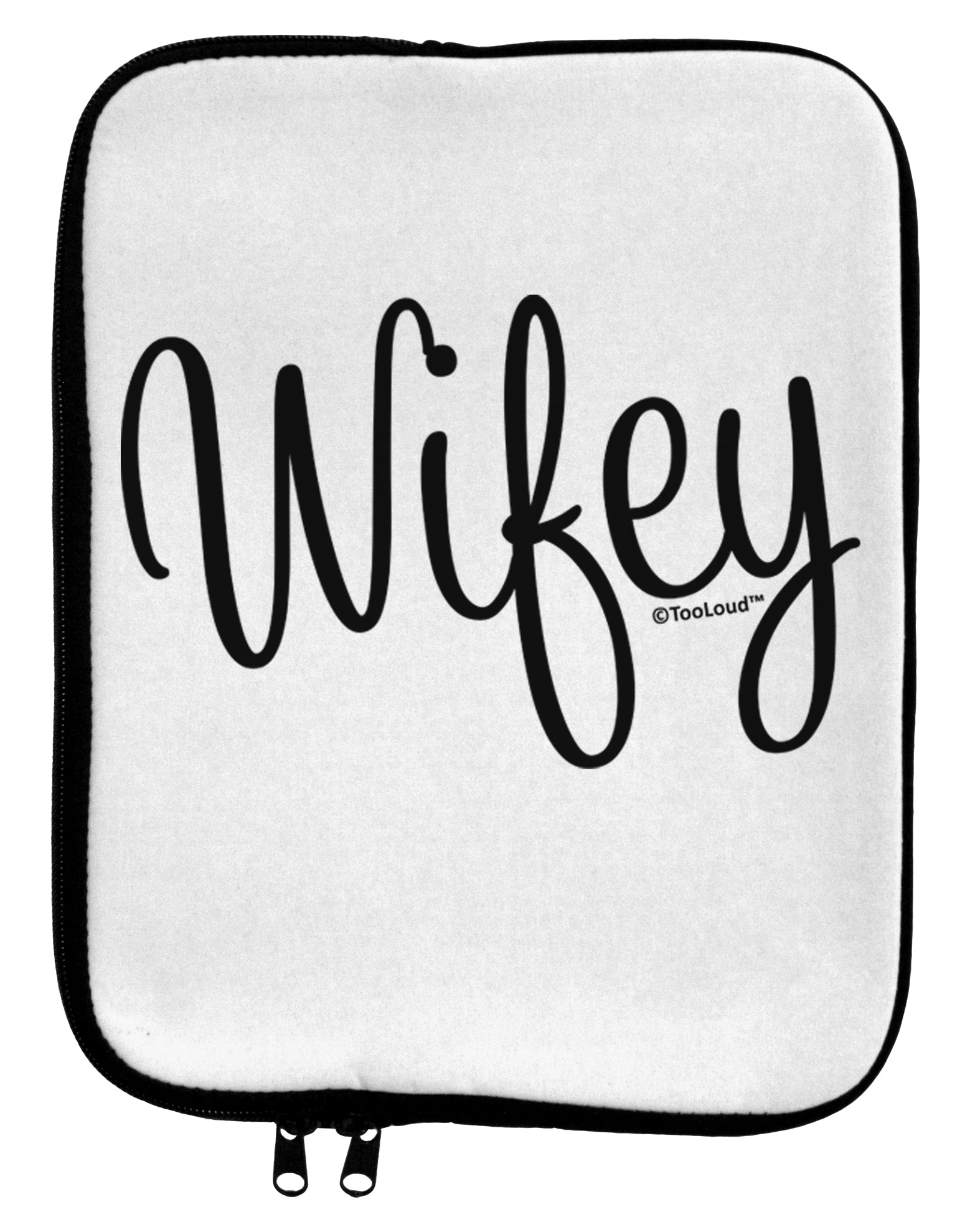 Wifey - Wife Design 9 x 11.5 Tablet Sleeve by TooLoud-TooLoud-White-Black-Davson Sales