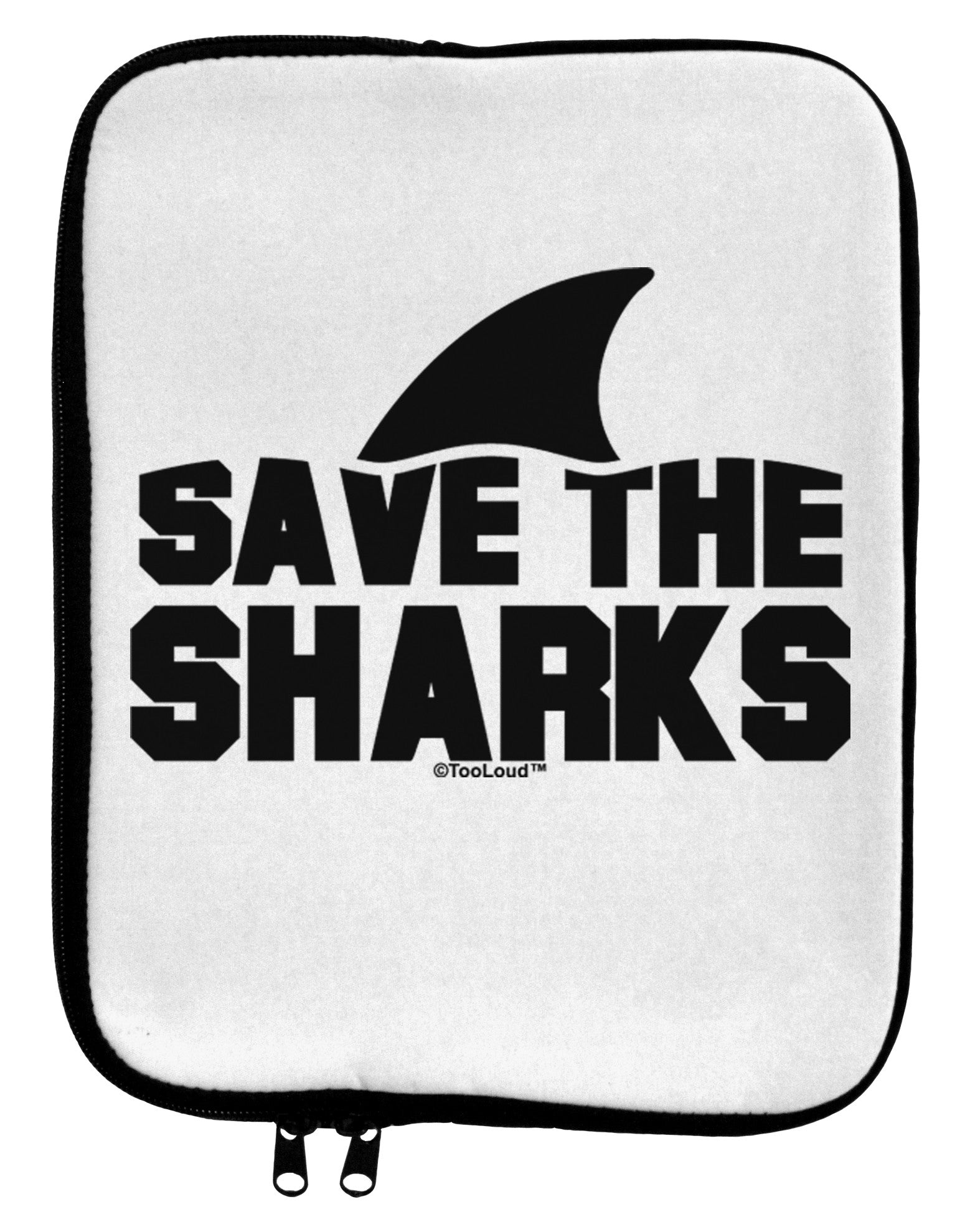 Save The Sharks - Fin 9 x 11.5 Tablet Sleeve by TooLoud-TooLoud-White-Black-Davson Sales