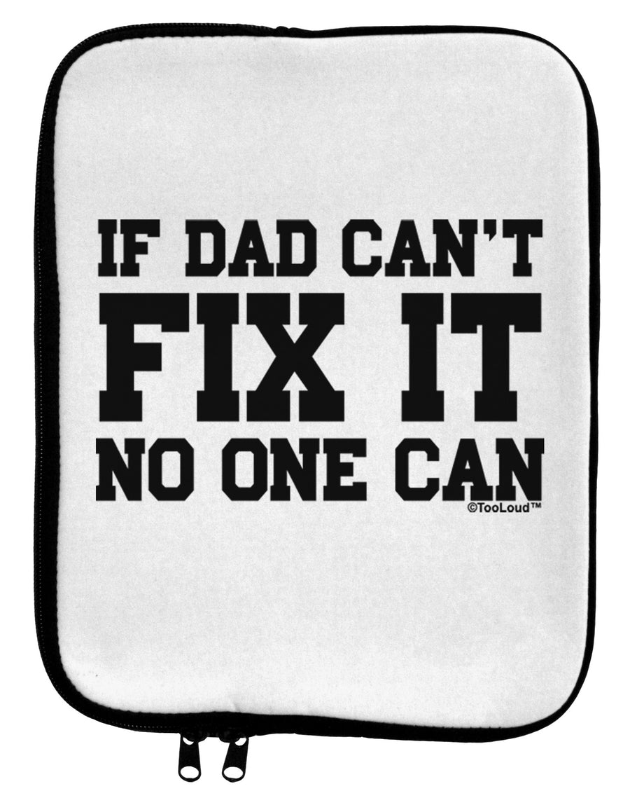 No One Can - Dad 9 x 11.5 Tablet Sleeve by TooLoud-TooLoud-White-Black-Davson Sales