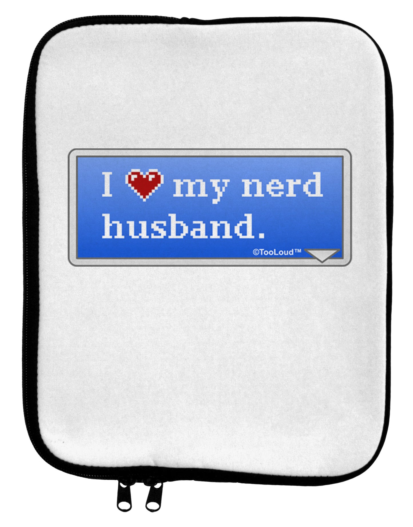 I Heart My Nerd Husband - Retro 9 x 11.5 Tablet Sleeve by TooLoud-TooLoud-White-Black-Davson Sales