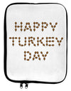 Happy Turkey Day Turkey Legs Thanksgiving 9 x 11.5 Tablet Sleeve-TooLoud-White-Black-Davson Sales