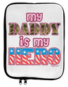 My Daddy is My Hero - Armed Forces - Pink 9 x 11.5 Tablet Sleeve by TooLoud-TooLoud-White-Black-Davson Sales