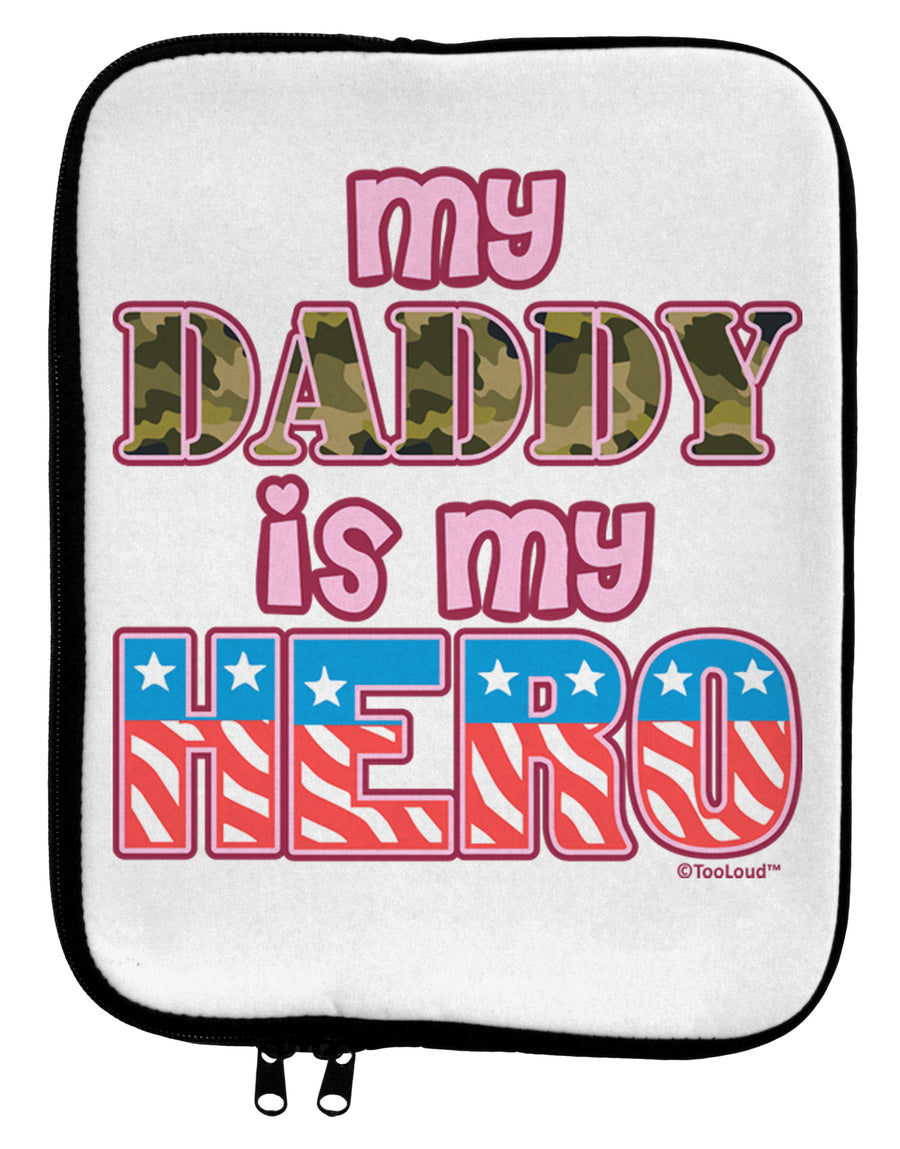 My Daddy is My Hero - Armed Forces - Pink 9 x 11.5 Tablet Sleeve by TooLoud-TooLoud-White-Black-Davson Sales