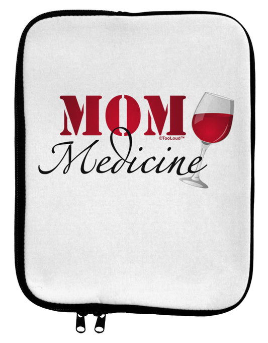 Mom Medicine 9 x 11.5 Tablet Sleeve-TooLoud-White-Black-Davson Sales