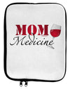 Mom Medicine 9 x 11.5 Tablet Sleeve-TooLoud-White-Black-Davson Sales