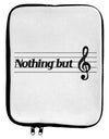 Nothing But Treble Music Pun 9 x 11.5 Tablet Sleeve by TooLoud-TooLoud-White-Black-Davson Sales