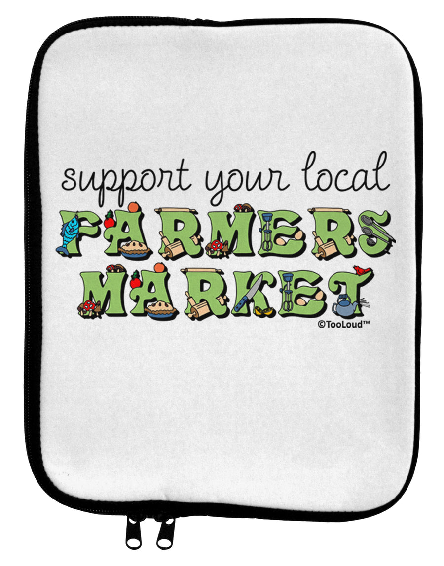 Support Your Local Farmers Market - Color 9 x 11.5 Tablet Sleeve by TooLoud-TooLoud-White-Black-Davson Sales