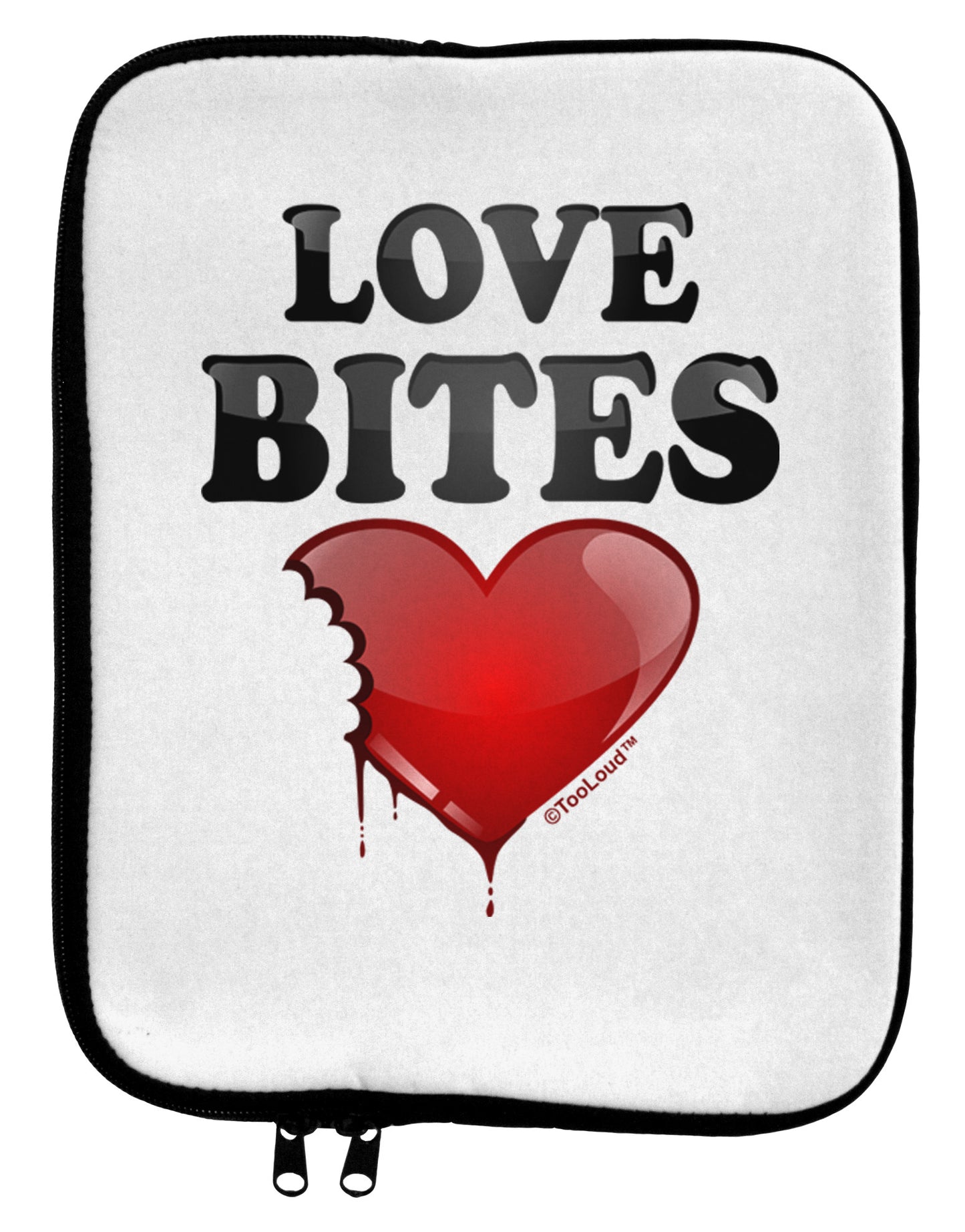 Love Bites 9 x 11.5 Tablet Sleeve-TooLoud-White-Black-Davson Sales