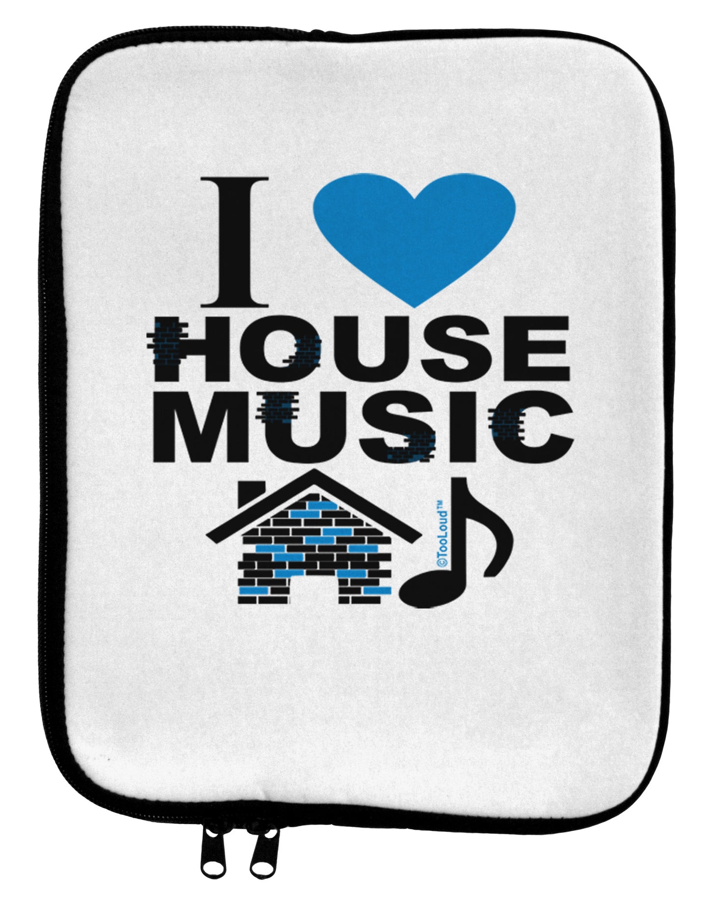 I Love House Blue 9 x 11.5 Tablet Sleeve-TooLoud-White-Black-Davson Sales