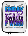 Friday - 2nd Favorite F Word 9 x 11.5 Tablet Sleeve-TooLoud-White-Black-Davson Sales