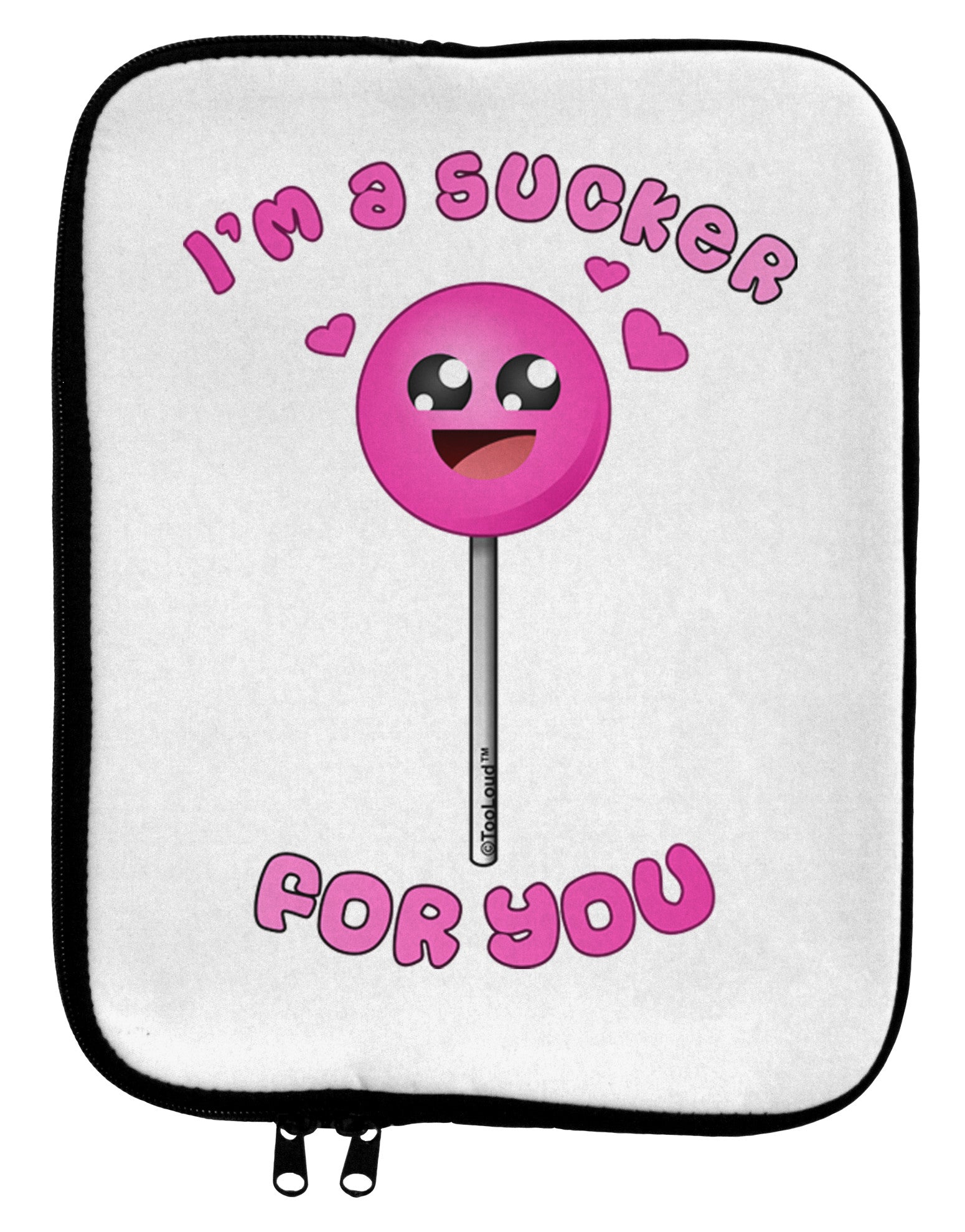 Sucker For You 9 x 11.5 Tablet Sleeve-TooLoud-White-Black-Davson Sales