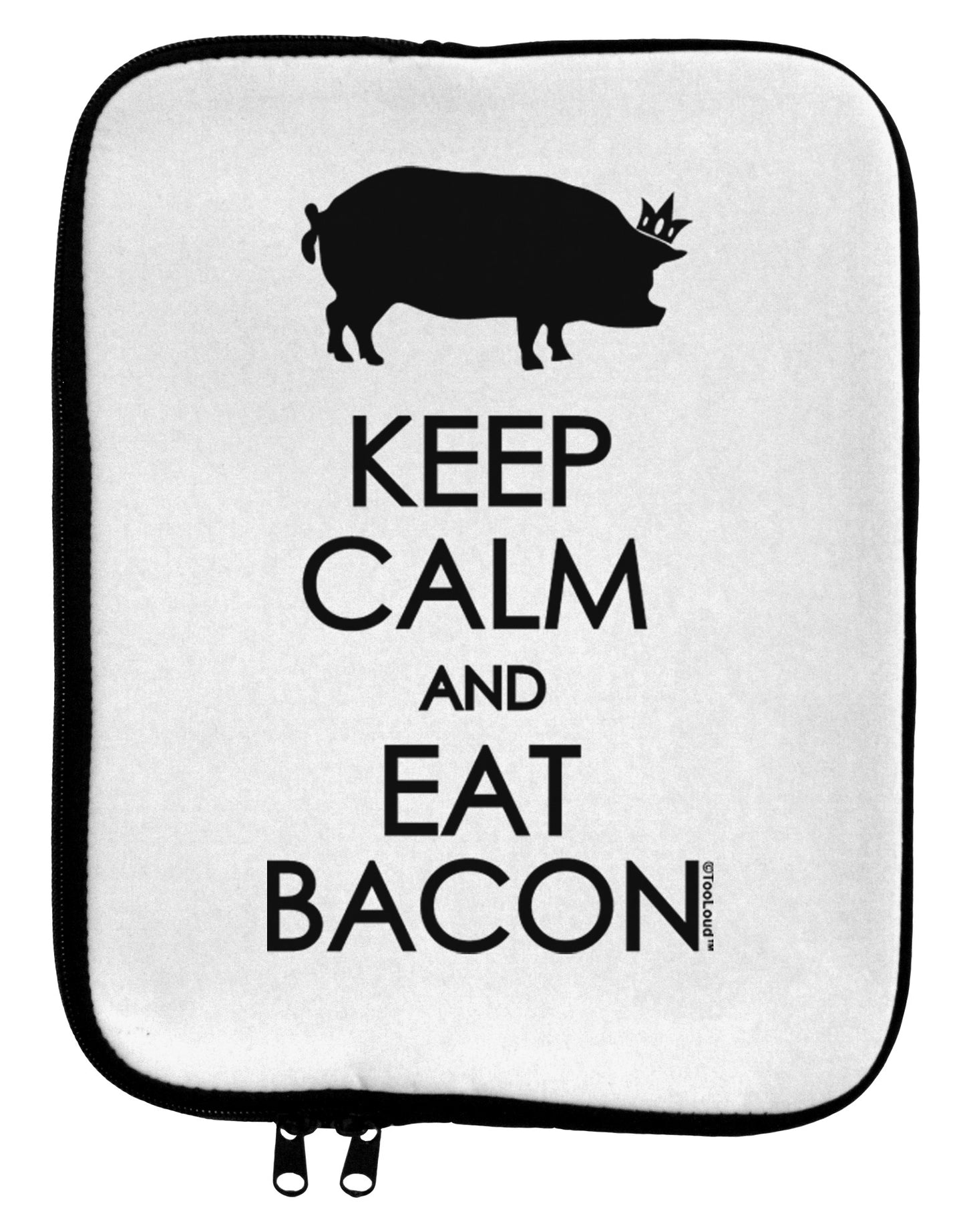 Keep Calm and Eat Bacon 9 x 11.5 Tablet Sleeve by TooLoud-TooLoud-White-Black-Davson Sales