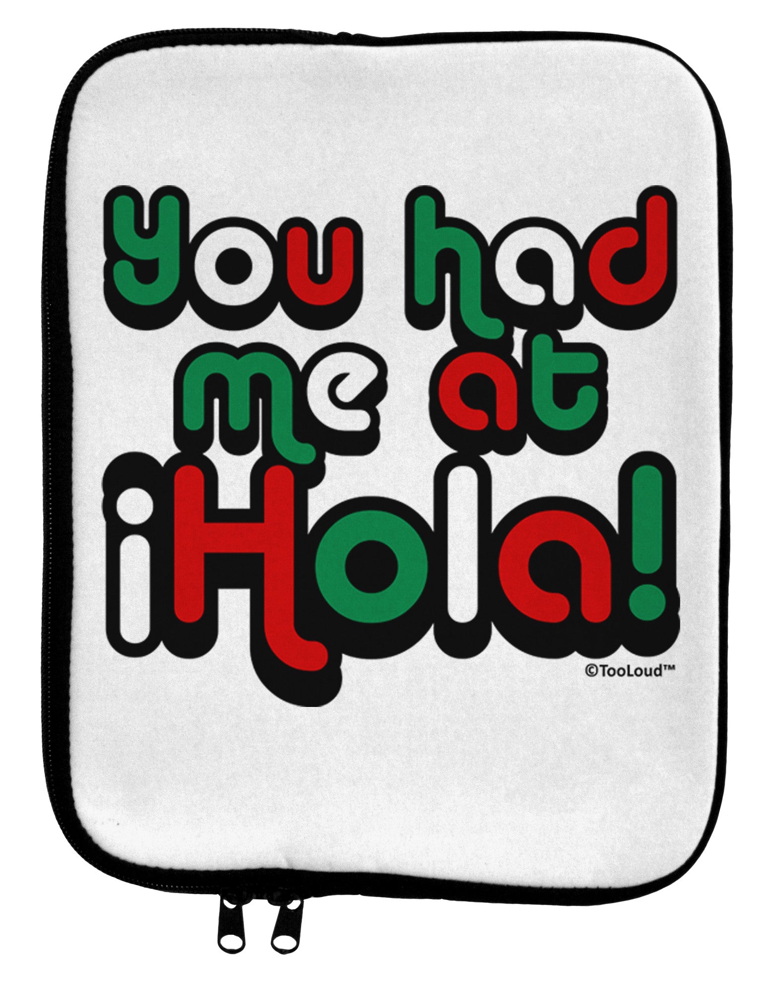 You Had Me at Hola - Mexican Flag Colors 9 x 11.5 Tablet Sleeve by TooLoud-TooLoud-White-Black-Davson Sales