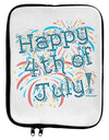 Happy 4th of July - Fireworks Design 9 x 11.5 Tablet Sleeve by TooLoud-TooLoud-White-Black-Davson Sales