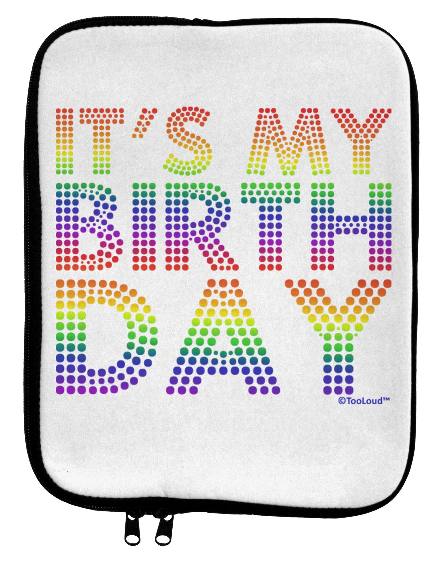 It's My Birthday - Candy Colored Dots 9 x 11.5 Tablet Sleeve by TooLoud-TooLoud-White-Black-Davson Sales