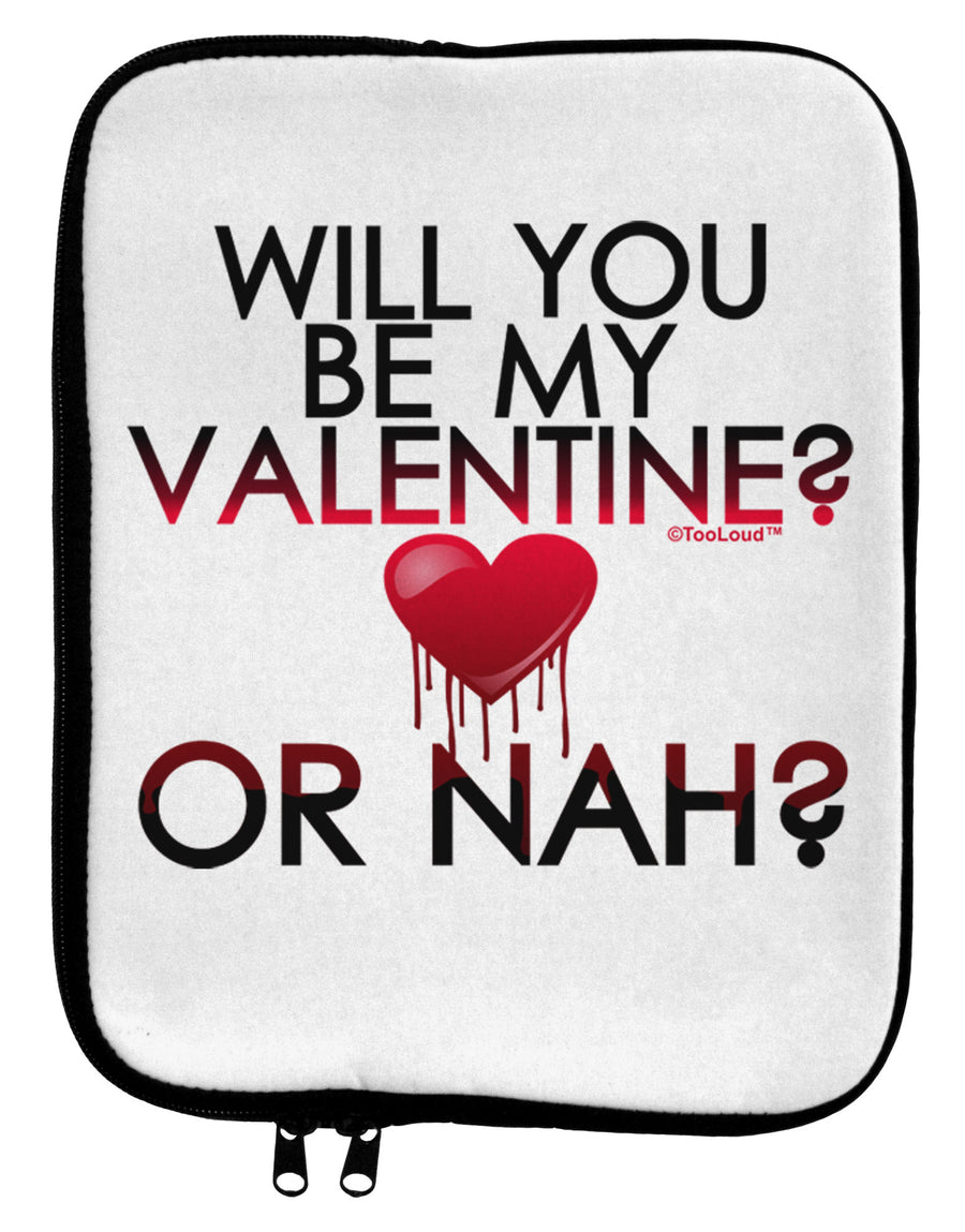 My Valentine or Nah 9 x 11.5 Tablet Sleeve-TooLoud-White-Black-Davson Sales