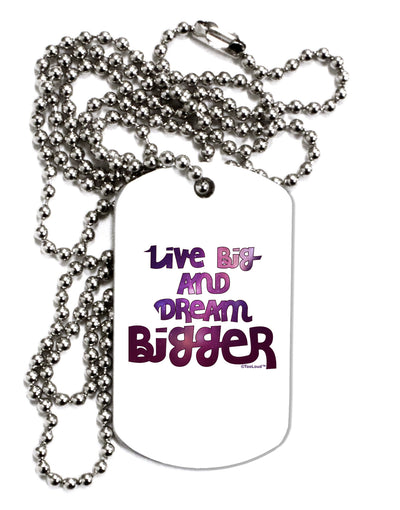 Live Big & Dream Bigger Adult Dog Tag Chain Necklace-Dog Tag Necklace-TooLoud-1 Piece-Davson Sales