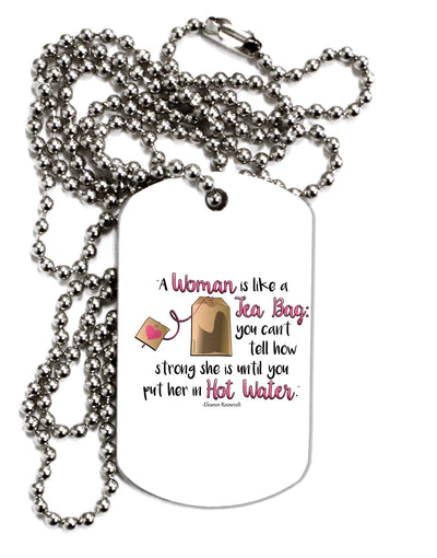 Woman Like A Tea Bag Eleanor R Adult Dog Tag Chain Necklace-Dog Tag Necklace-TooLoud-1 Piece-Davson Sales