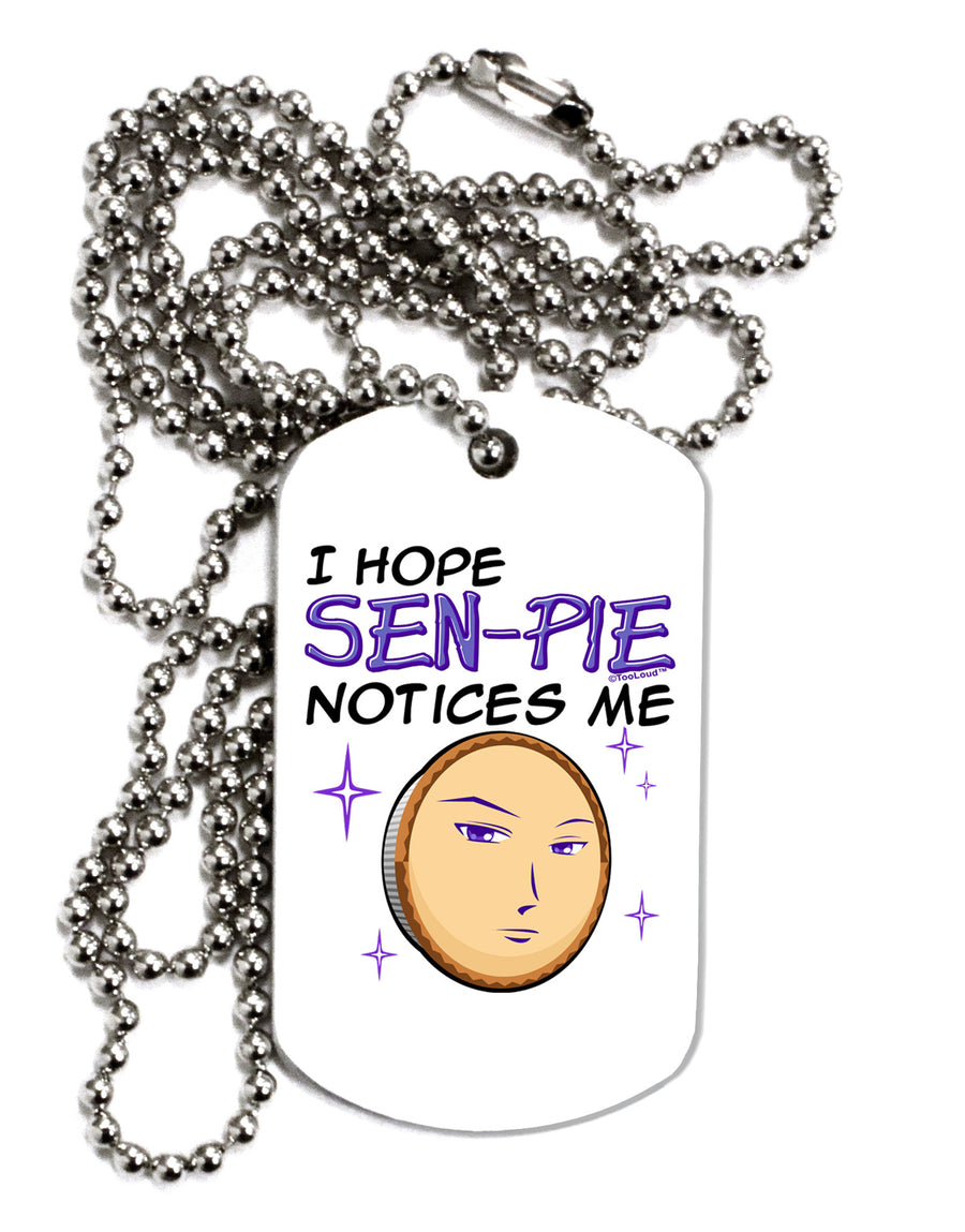 I Hope Sen-Pie Notices Me Adult Dog Tag Chain Necklace-Dog Tag Necklace-TooLoud-White-Davson Sales