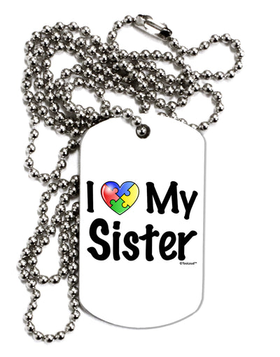 I Heart My Sister - Autism Awareness Adult Dog Tag Chain Necklace by TooLoud-Dog Tag Necklace-TooLoud-White-Davson Sales