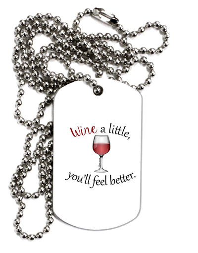 Wine a Little Adult Dog Tag Chain Necklace by TooLoud-Dog Tag Necklace-TooLoud-1 Piece-Davson Sales